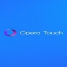 Juntamente com o aplicativo  para Android, baixar grátis do Opera Touch em celular ou tablet.
