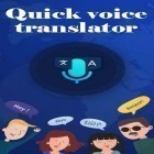 Juntamente com o aplicativo Bolo - Seu assistente de voz pessoal  para Android, baixar grátis do Tradutor de voz rápido  em celular ou tablet.