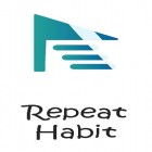 Baixar grátis Repetir hábito - Rastreador de hábitos para alcançar objetivos  para Android–o melhor aplicativo para telefone celular ou tablet.