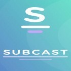 Juntamente com o aplicativo  para Android, baixar grátis do Subcast: Podcast Radio em celular ou tablet.