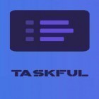 Juntamente com o aplicativo  para Android, baixar grátis do Taskful: A lista de tarefas inteligente  em celular ou tablet.
