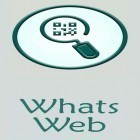 Baixar grátis Whats web para Android–o melhor aplicativo para telefone celular ou tablet.