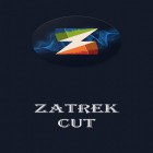 Baixar grátis Zatrek cut para Android–o melhor aplicativo para telefone celular ou tablet.