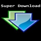 Baixar grátis Super Download para Android–o melhor aplicativo para telefone celular ou tablet.