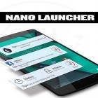 Juntamente com o aplicativo  para Android, baixar grátis do Nano launcher em celular ou tablet.