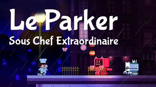 Baixar Le Parker: Subchef extraordinário  para iOS C. .I.O.S. .9.0 grátis.
