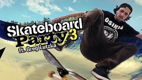Festa de Skateboard 3 com Greg Lutzka