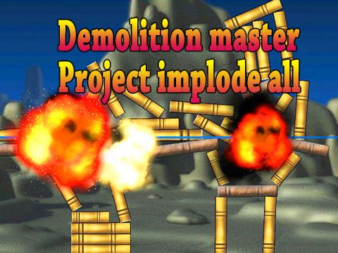 Mestre de demolição: Projeto exploda tudo