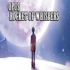 Juntamente com o jogo Roube o queijo para iPhone, baixar grátis do Opus: Sussurros de foguetes .