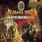 Juntamente com o jogo Invasão de bolas 4 para iPhone, baixar grátis do Alabama Smith em fuga da Pompéia.