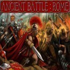 Juntamente com o jogo Galo dentuço contra zumbis para iPhone, baixar grátis do A Batalha Antiga: Roma.