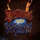 Juntamente com o jogo Zumbis Estúpidas para iPhone, baixar grátis do Os Demonios contra os Magos.