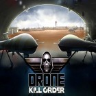 Juntamente com o jogo Comandante de Pato: Defesa contra Pato para iPhone, baixar grátis do Drone: Ordem de matar.