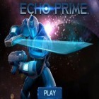 Juntamente com o jogo Prisioneiro 84 para iPhone, baixar grátis do Echo Prime.