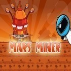 Juntamente com o jogo Os Simpsons para iPhone, baixar grátis do Mineiro de Marte Universal.
