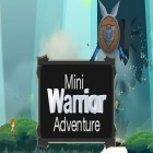 Juntamente com o jogo Pairo poderoso para iPhone, baixar grátis do Aventuras de mini guerreiro.