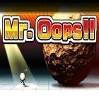 Juntamente com o jogo Missão QI 2 para iPhone, baixar grátis do Senhor Oops!!.