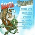 Juntamente com o jogo Ascensão dos Mortos para iPhone, baixar grátis do Santa contra Zumbis 3D.
