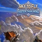 Juntamente com o jogo Porque zumbis para iPhone, baixar grátis do Céu para voar: Mais rápido do que o vento.