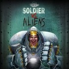 Juntamente com o jogo Bob Esponja: Festa de bolhas para iPhone, baixar grátis do Soldados contra Alienígenas.