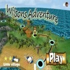 Juntamente com o jogo Tênis virtual para iPhone, baixar grátis do Aventura de Wilsons.