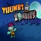 Juntamente com o jogo Shrek de bolso  para iPhone, baixar grátis do Zumbis contra polegares.